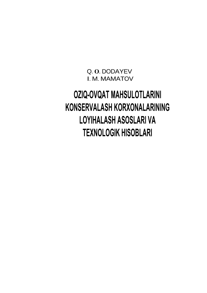 Oziq - ovqat mahsulotlarini konservalash korxonalarining loyihalash asoslari  va texnologik  hisoblar