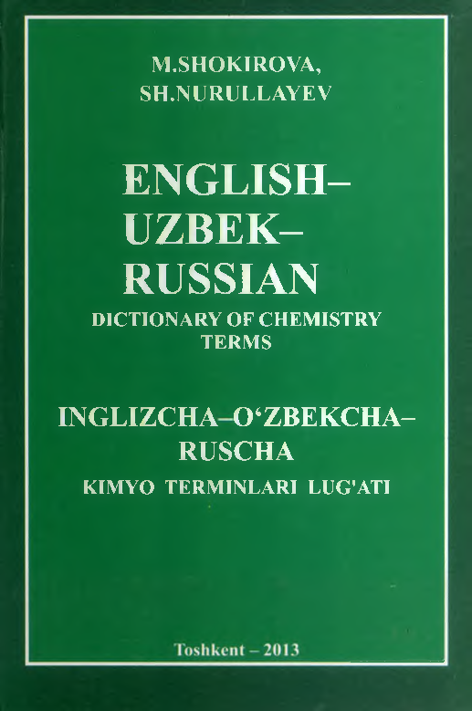 Inglizcha-o`zbekcha-ruscha kimyo terminlari lug`ati