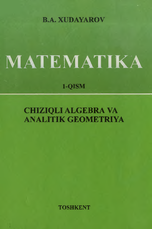 Matematika I-qism Chiziqli algebra va analitik geometriya