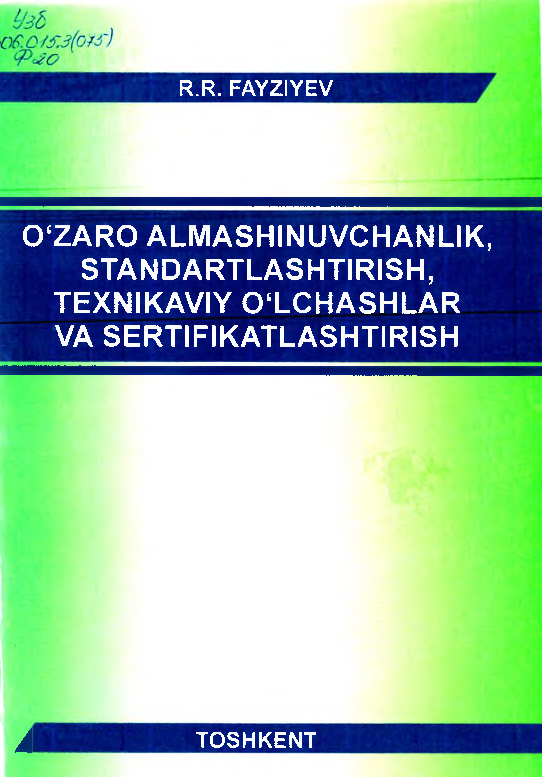 O`zaro almashinuvchanlik, standartlashtirish, texnikaviy o`lchashlar va sertifikatlashtirish