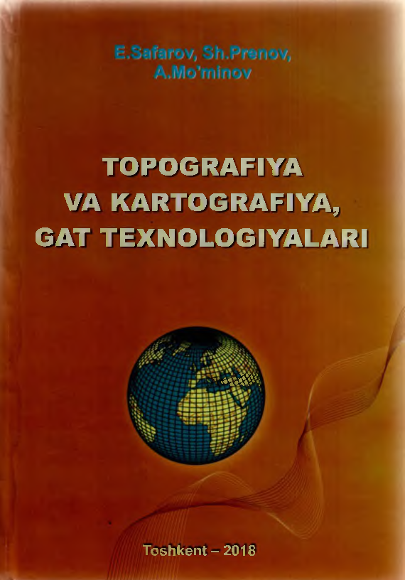 Topografiya va kartografiya,gat texnologiyalari