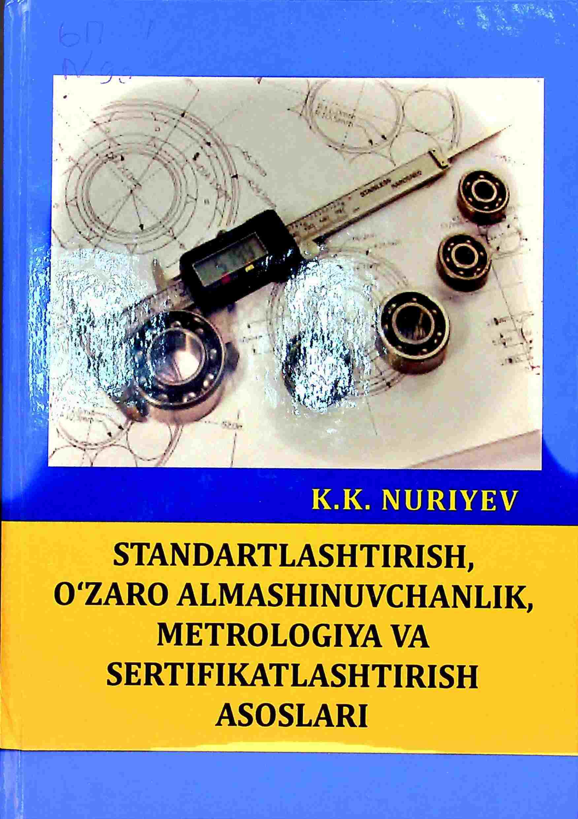 Standartlashtirish, o`zaro almashinuvchanlik, metrologiya va sertifikatlashtirish asoslari