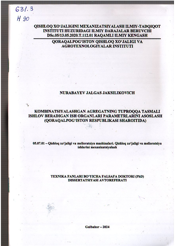 Kombinatsiyalangan agregatning tuproqqa tasmali ishlov beradigan ish organlari parametrlarini asoslash (Qoraqalpog'iston Respublikasi sharoitida)