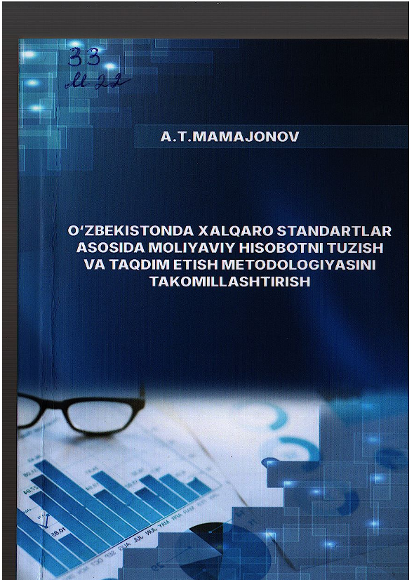 O'zbekistonda xalqaro standartlar  asosida moliyaviy hisobotni tuzish va taqdim etish metodologiyasini takomillashtirish