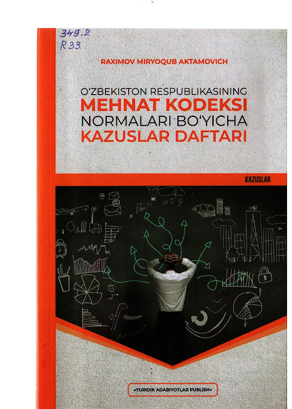 O'zbekiston Respublikasi Mehnat kodeksi normalari bo'yicha kazuslar daftari