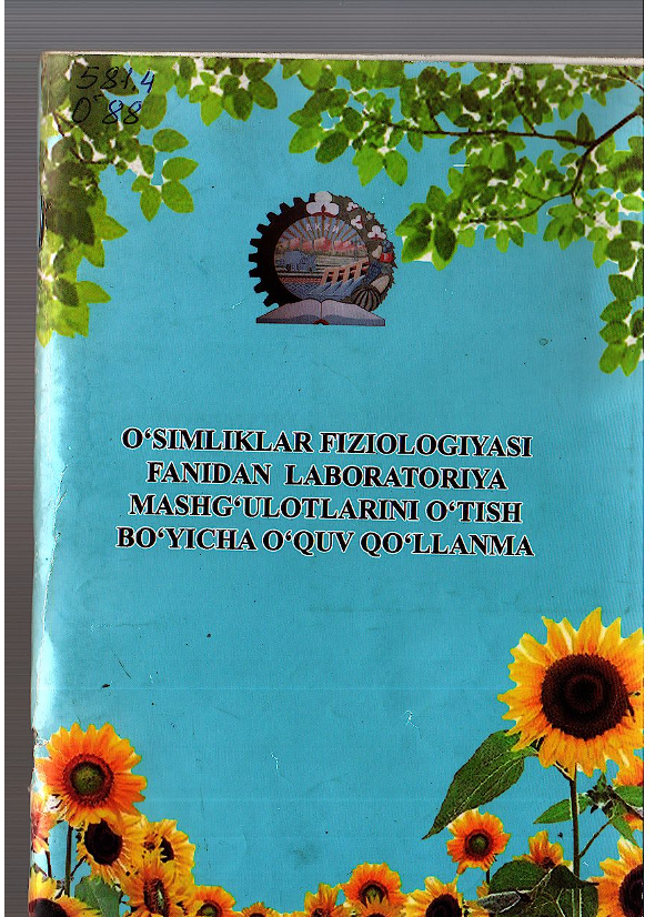 O'simliklar fiziologiyasi fanidan laboratoriya mashg'ulotlarini o'tish bo'yicha o'quv qo'llanma
