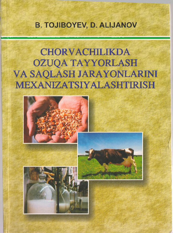 Chorvachilikda ozuqa tayyorlash va saqlash jarayonlarini mexanizatsiyalashtirish