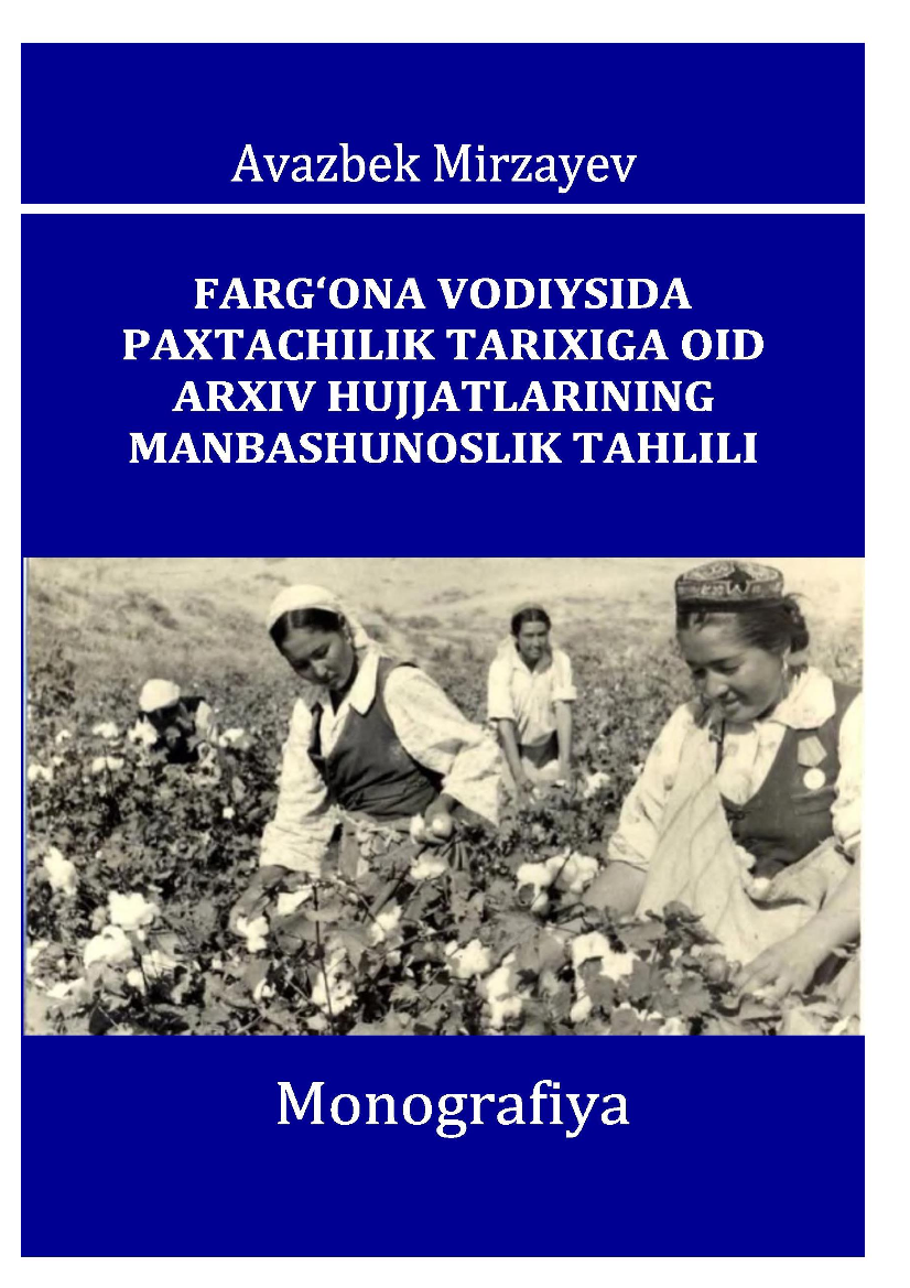 Farg'ona vodiysida paxtachilik tarixiga oid arxiv hujjarlarining manbashunoslik tahlili