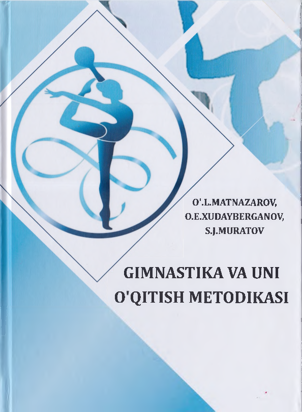 Gimnastika va uni o`qitish metodikasi