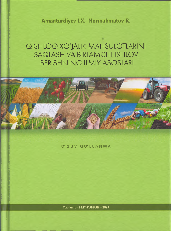 Qishloq xo'jalik mahsulotlarini saqlash va birlamchi ishlov berishning ilmiy asoslari