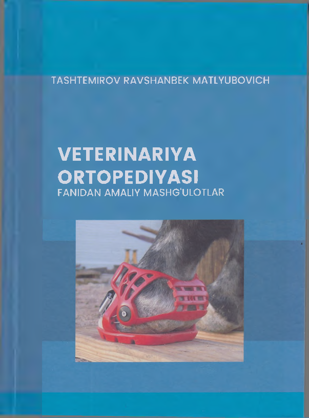 Veterinariya ortopediyasi fanidan amaliy mashg'ulotlar