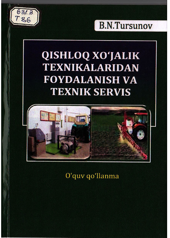 Qishloq xo'jalik texnikalaridan foydalanish va texnik servis