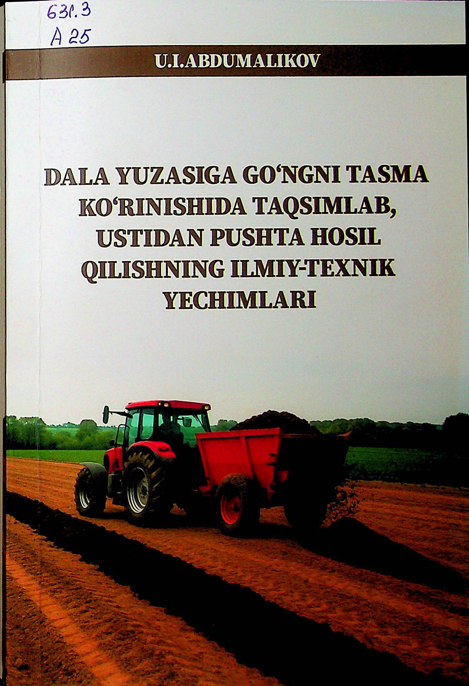Dala yuzasiga g'o'ngni tasma ko'rinishida taqsimlab, ustidan pushta hosil qilishning ilmiy-texnik yechimlari
